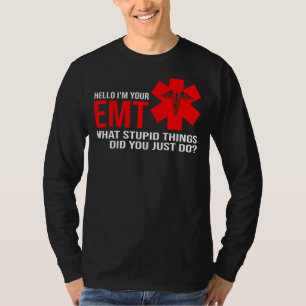Mens Hallo, ich bin dein Emt, was für dumme Dinge T-Shirt