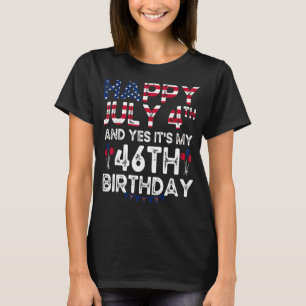 Mens Happy 4 Juli und ja, es ist mein 46. Geburtst T-Shirt