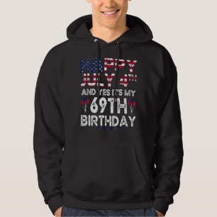 Mens Happy 4 Juli und ja, es ist mein 69. Geburtst Hoodie