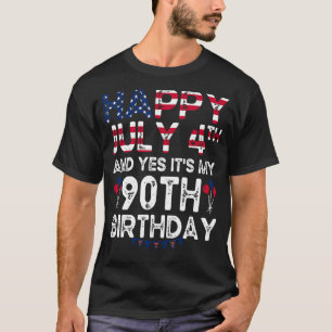 Mens Happy 4 Juli und ja, es ist mein 90. Geburtst T-Shirt