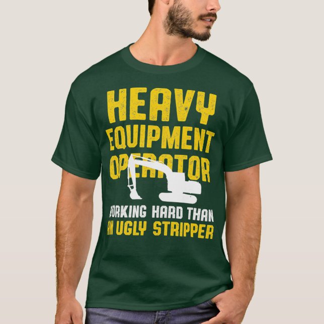 Mens Heavy Equipment Operator Hard Work T-Shirt (Vorderseite)