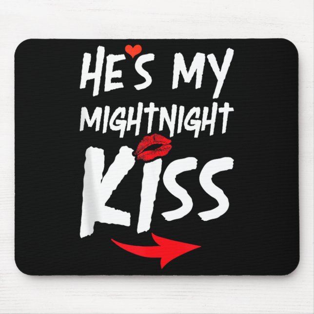 Mens He's My Midnight Kiss Happy New Year Matching Mousepad (Vorne)