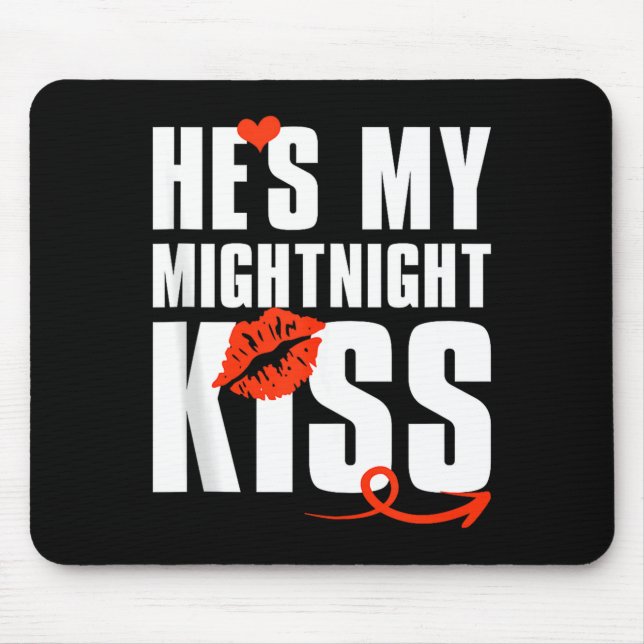Mens He's My Midnight Kiss Happy New Year Matching Mousepad (Vorne)