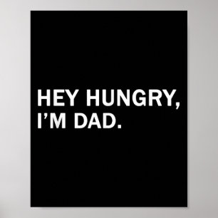 Mens Hey Hunger, im Vater T-Shirt Väter Vater Groß Poster