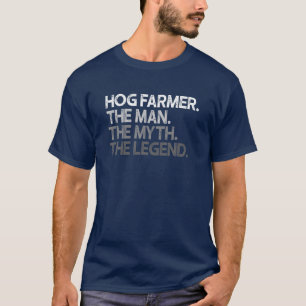 Mens Hog Bauer Man The Myth Legend Gift T-Shirt