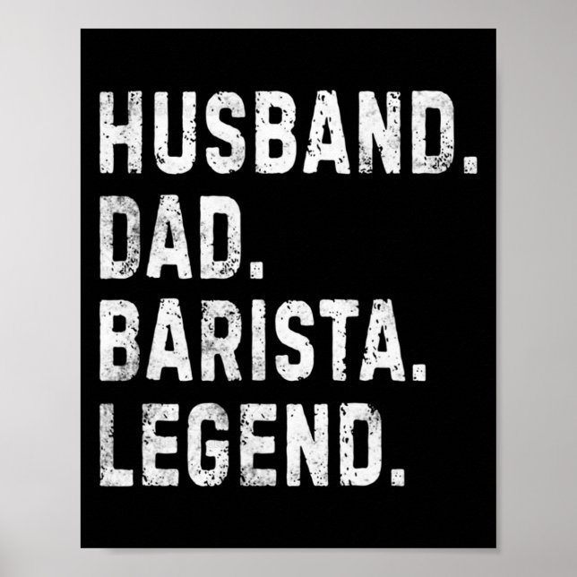 Mens Husband Dad Barista Legend Funny Coffee Maker Poster (Vorne)