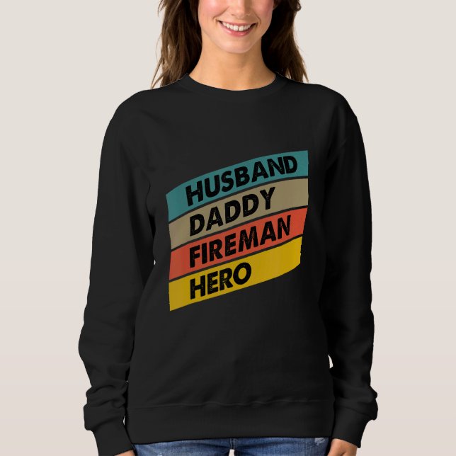 Mens Husband Daddy Fireman Hero Feuerwehrmann Vate Sweatshirt (Vorderseite)