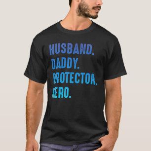 Mens Husband Daddy Prodector Hero Vatertag Zitat T-Shirt