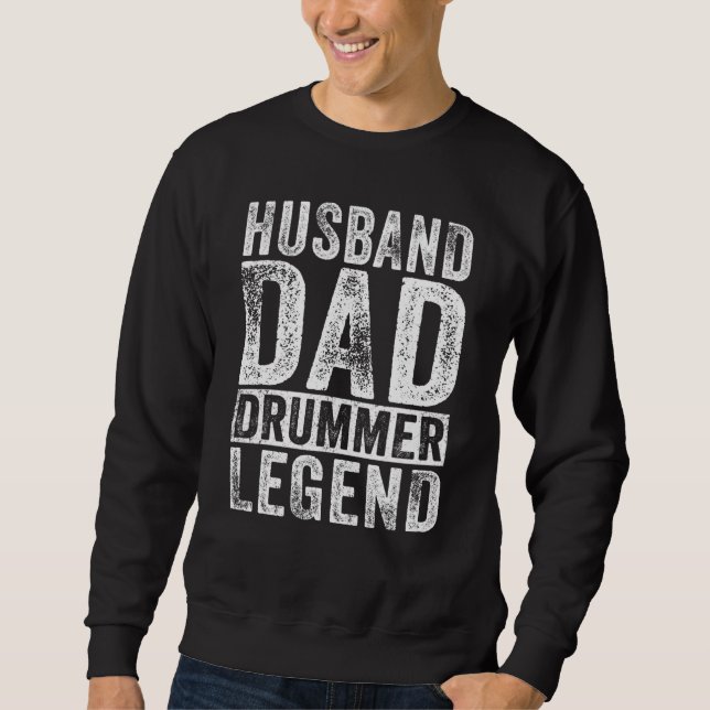 Mens Husband Vater Drummer Legend Drum Vatertag Sweatshirt (Vorderseite)