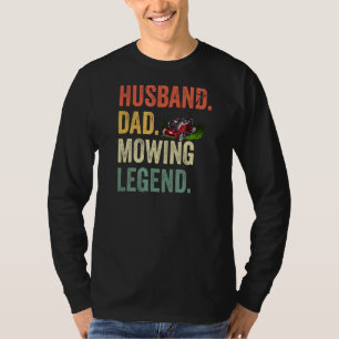 Mens Husband Vater Mowing Legend Lawn Care Gardene T-Shirt