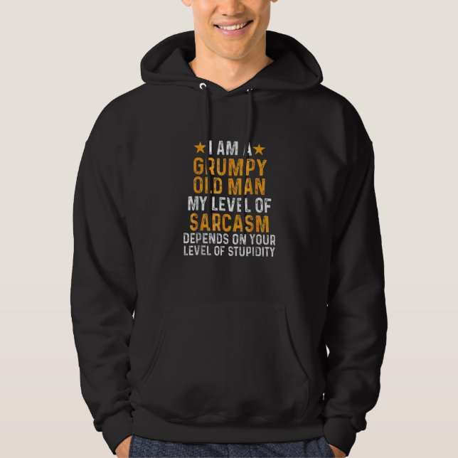 Mens I Am A Grumpy Old Man My Level Of Sarcasm Dep Hoodie (Vorderseite)