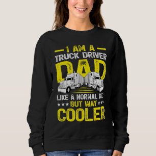 Mens I bin ein LKW-Vater wie ein normaler Vater-LK Sweatshirt