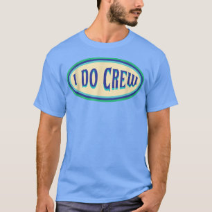 Mens I Crew Funny Groom Bachelor Party T-Shirt