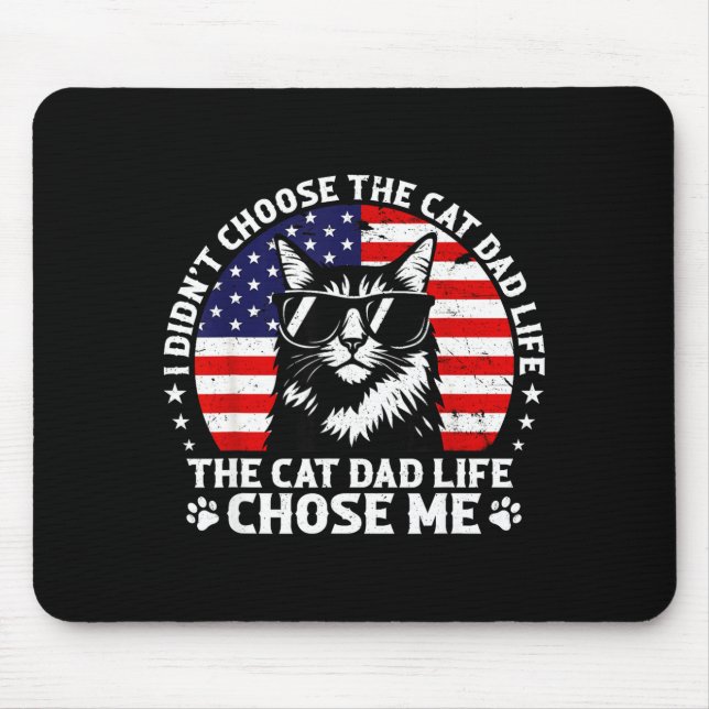 Mens I Didn't Choose The Cat Dad Life Chose Me  Mousepad (Vorne)