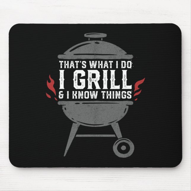 Mens I Grill And I Know Things Funny Bbq Grilling  Mousepad (Vorne)