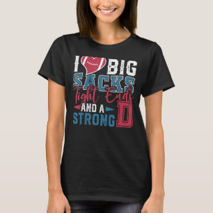Mens I Liebe Big Sacks Ends Strong D Football T-Shirt