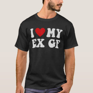 Mens I Liebe My Ex Girlfriend I Hemy Ex GF T-Shirt
