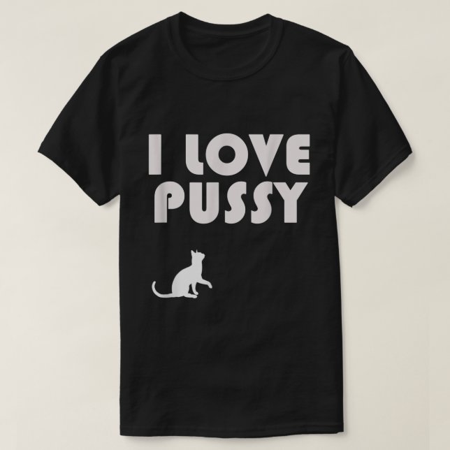 Mens I Liebe Pussy T-Shirt (Design vorne)