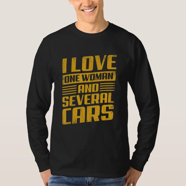 Mens I Love One Woman And Several Cars T-Shirt (Vorderseite)