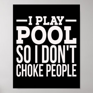 Mens I Play Pool Funny Sarcastic Billiards spielen Poster