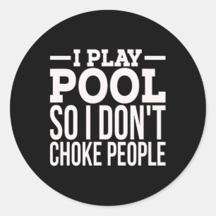 Mens I Play Pool Funny Sarcastic Billiards spielen Runder Aufkleber