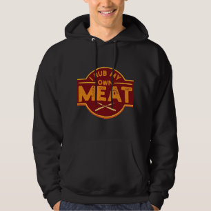 Mens I Rub My Own Meat Funny GRILLEN Grilling T-Sh Hoodie