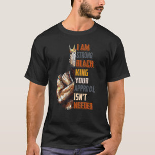 Mens I Strong Black King Deine Zustimmung ist nich T-Shirt