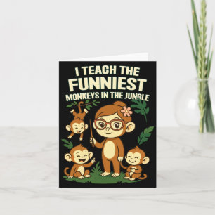 Mens I Teach The Funniest Monkeys Performance Karte