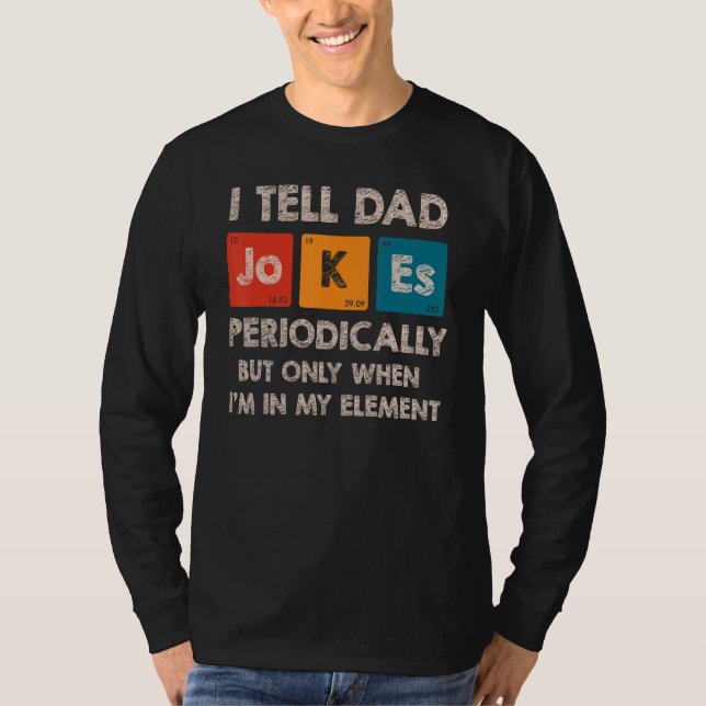 Mens I Tell Dad Jokes Periodically Element Retro F T-Shirt (Vorderseite)