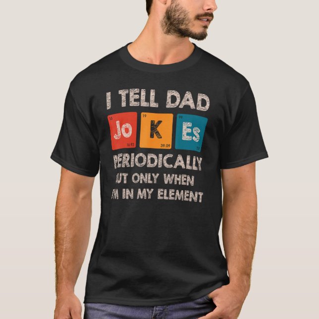 Mens I Tell Dad Jokes Periodically Element Retro F T-Shirt (Vorderseite)