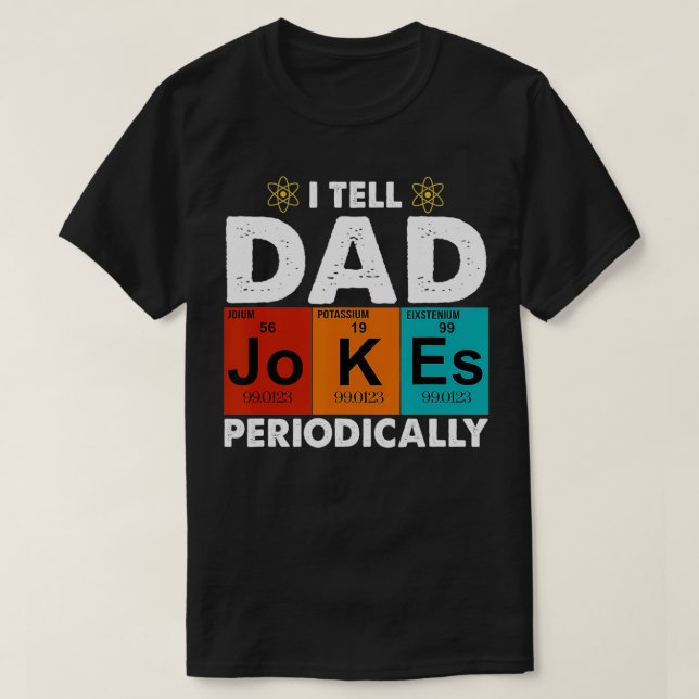 Mens I Tell Dad Jokes Periodically, Father's day t T-Shirt (Design vorne)