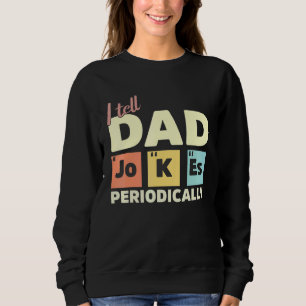 Mens I Tell Vater Jokes regelmäßig Daddy Vathers D Sweatshirt
