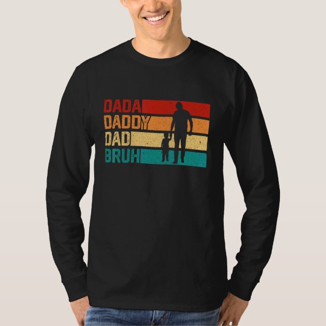 Mens I went from Dada to Daddy to Dad to Bruh  Fat T-Shirt (Vorderseite)