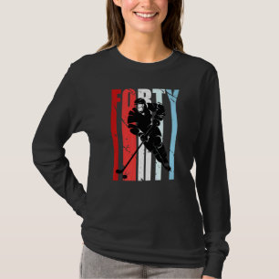 Mens Ice Hockey 40. Geburtstag Spieler Motivierend T-Shirt