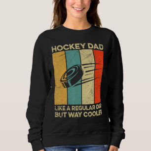 Mens Ice Hockey Zitat für Ihren Hockey-Vater Sweatshirt