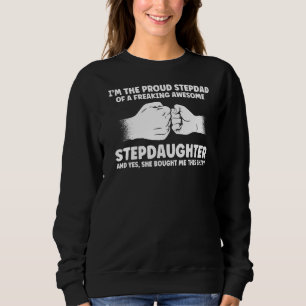 Mens ich bin der stolze Stepdad von Steptochter St Sweatshirt