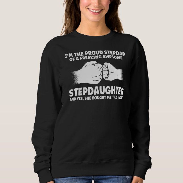 Mens ich bin der stolze Stepdad von Steptochter St Sweatshirt (Vorderseite)