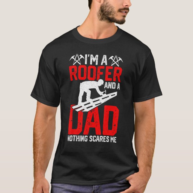 Mens ich bin ein Roofer und ein Vater Roofer Vater T-Shirt (Vorderseite)