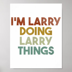 Mens, ich bin Larry, tue große Dinge Funny Vorname Poster