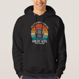 Mens, ich bin Welder, ich fürchte Gott, egal, wie Hoodie