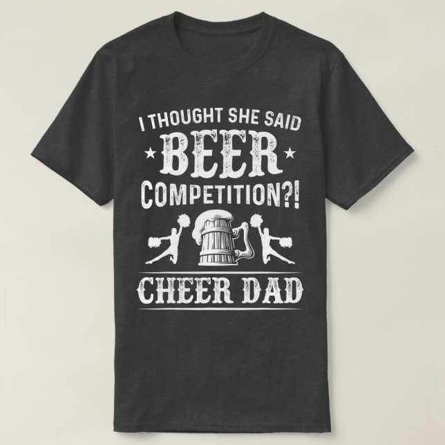Mens ich dachte, sie sagte Bierwettbewerb Funny Ch T-Shirt (Design vorne)