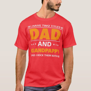 Mens Ich habe zwei Titel Vater und Grandpappy für T-Shirt