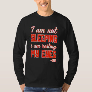 Mens ich nicht schlafen, ich lebe nur meine Augen- T-Shirt