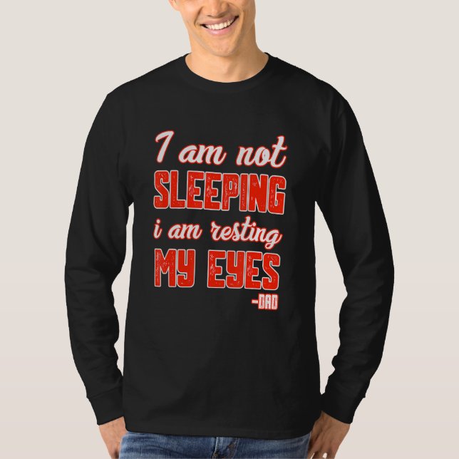 Mens ich nicht schlafen, ich lebe nur meine Augen- T-Shirt (Vorderseite)
