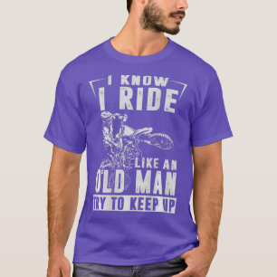 MENS Ich weiß, ich fahre wie ein alter Mann versuc T-Shirt