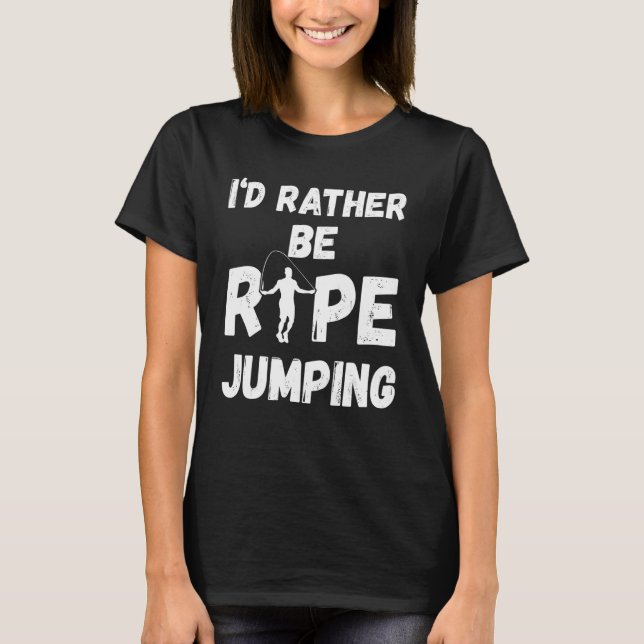 Mens I'd Rather Be Rope Jumping Skipping Rope Card T-Shirt (Vorderseite)