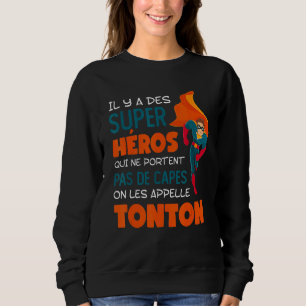 Mens Il Y A des Super Heroes auf Les Callelle Tont Sweatshirt