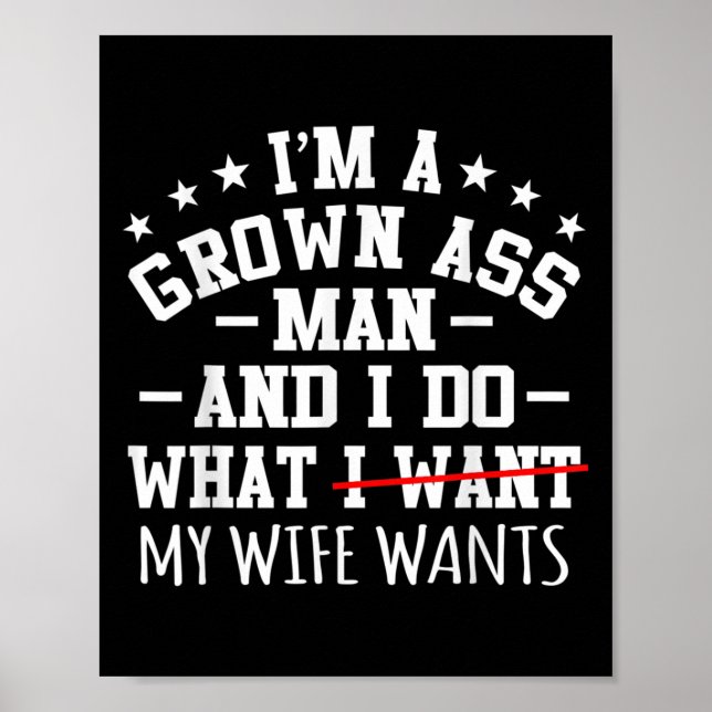 Mens Im a Grown Man Funny Sarcasm Graphic Poster (Vorne)
