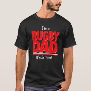 Mens Im A Rugby Vater Im so müde Worout Rugby Da T-Shirt