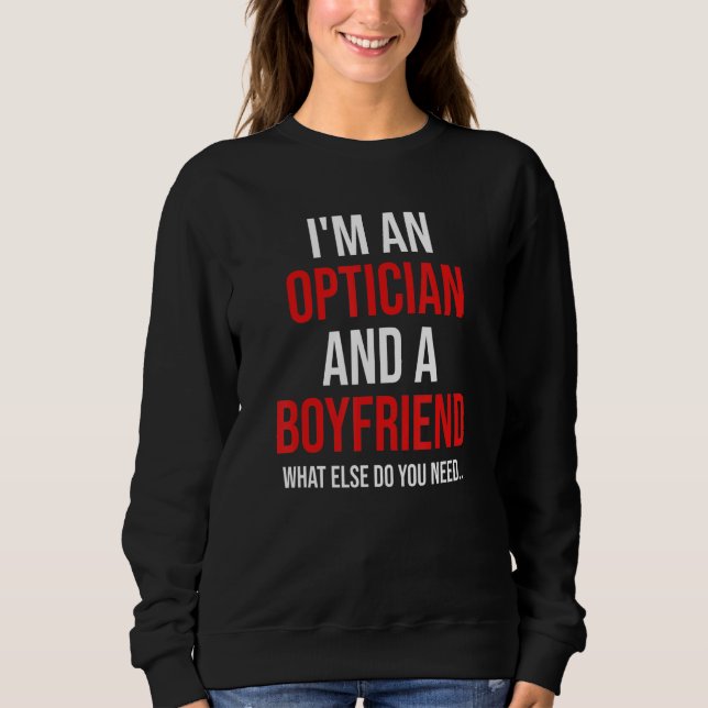 Mens I'm An Optician & Boyfriend Funny Boyfriend V Sweatshirt (Vorderseite)